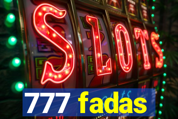 777 fadas